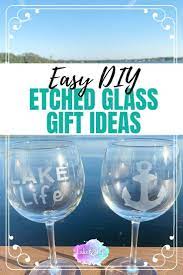 easy diy etched gl gift ideas lake