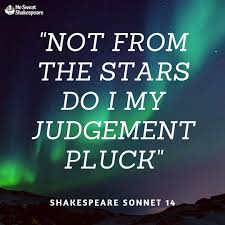 sonnet 14 not from the stars do i my