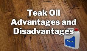 Teak Oil Advantages And Disadvantages