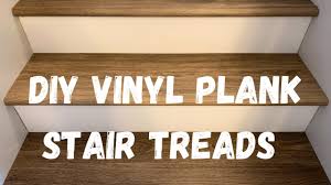 diy vinyl plank stair treads you