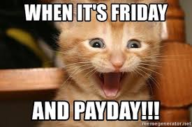 Image result for friday is payday