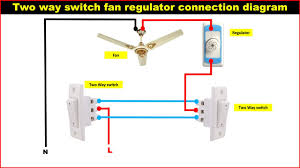 two way switch fan regulator connection