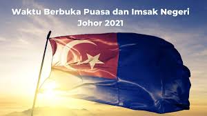 Check spelling or type a new query. Jadual Waktu Berbuka Puasa Dan Imsak 2021 Negeri Johor
