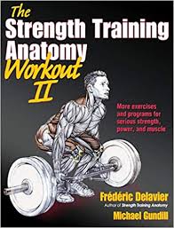A mix of classic and new. The Strength Training Anatomy Workout Ii Building Strength And Power With Free Weights And Machines 2 Amazon Co Uk Frederic Delavier Michael Gundill 8601400742976 Books