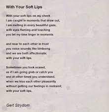 with your soft lips poem by gert strydom