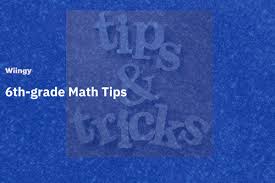 6th grade math tips that actually work