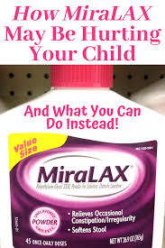 the dangers of miralax on your kids