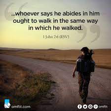 OMF Literature - &quot;...whoever says he abides in him ought to walk in the  same way in which he walked.&quot; 1 John 2:6 (ESV) | Facebook