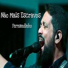 Fernandinho musicas gospel 1.0 (1). Baixar Nao Mais Escravos Fernandinho