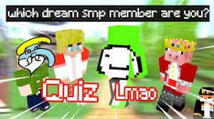 Answer the questions and i will tell you who you are. Which Dream Smp Member Are You Quiz Dreamsmp