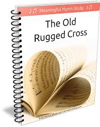 the old rugged cross hymn study