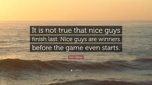 Women must first practice on a rough draft before framing a masterpiece. Mort Walker Quote It Is Not True That Nice Guys Finish Last Nice Guys Are Winners