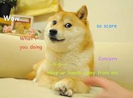 Doge (often /ˈdoʊdʒ/ dohj, /ˈdoʊɡ/ dohg, /ˈdoʊʒ/ dohzh) is an internet meme that became popular in 2013. Doge Meme Wikipedia