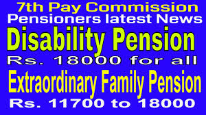 Disability Pension Extraordinary Family Pension As Per 7th Pay Commission