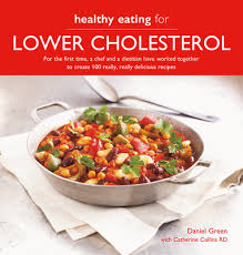 Free shipping on orders over $25.00. Healthy Eating For Lower Cholesterol For The First Time A Chef And A Dietician Have Worked Together To Create 100 Really Delicious Recipes