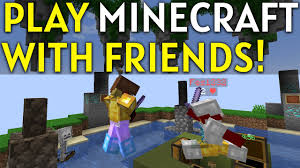 how to play minecraft with your friends