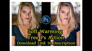 Download Free Photoshop Actions For Portraits Soft Warming 2018