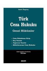 Seçkin Yayıncılık Türk Ceza Hukuku Genel Hükümler Fiyatı, Yorumları -  TRENDYOL