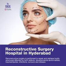 reconstructive surgery in hyderabad