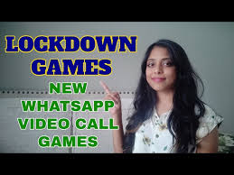 new 6 lockdown games on whatsapp video