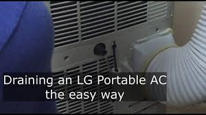 Portable ac units accumulate moisture, so be sure to drain the collected moisture periodically. Draining An Lg Portable Ac Youtube