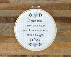 Cross Stitch Pattern Chart If You Cant Make Your Own Neurotransmitters Store Bought Is Fine Neuron Digital Download Pdf Mental Health