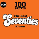 100 Hits: The Best Seventies Album