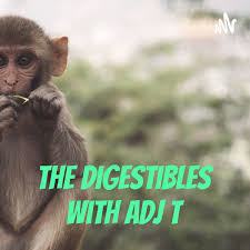 The Digestibles with Adj T