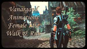 (Superseded) Vanargand Animations - Female Idle Walk and Run at Skyrim  Special Edition Nexus - Mods and Community