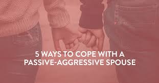pive aggressive spouse