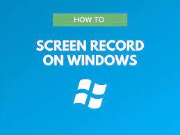 how to screen record on windows 10