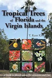Flowering trees such as crape myrtle and magnolia can be magnificent additions to the residential landscape. Tropical Trees Of Florida And The Virgin Islands A Guide To Identification Characteristics And Uses By Kirk T Kent Amazon Ae