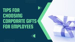 choosing corporate gifts for employees