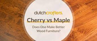 cherry vs maple does one make better