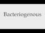 bacteriogenous