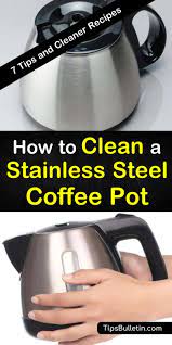 to clean a snless steel coffee pot