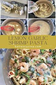 lemon garlic shrimp pasta katie s cucina