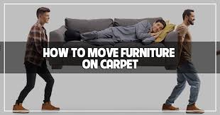 how to move furniture on carpet best
