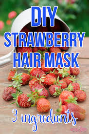 beauty diy strawberry hair mask