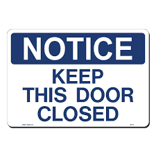 Lynch Sign 14 In X 10 In Notice Keep Door Closed Sign Printed On More Durable Thicker Longer Lasting Styrene Plastic