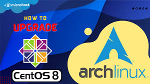 migrate from centos 8 to arch linux 8 7