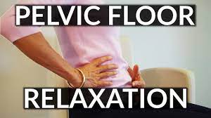 pelvic floor relaxation exercises for