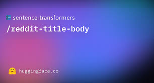sentence transformers reddit le body