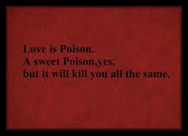 This is a list of quotes used by poison. Poison Music With Quotes Quotesgram