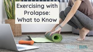exercising with prolapse what to know