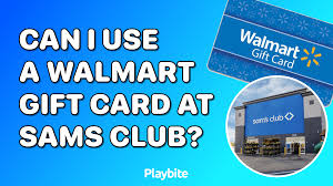 use walmart gift cards at sam s club