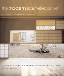 Originally, it first was introduced in china, then it was introduced to japan during the heian period. Modern Japanese Garden Amazon De Nose Michiko Rico Freeman Michael Bucher