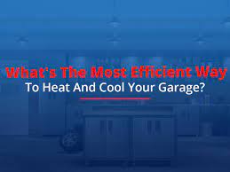 heat and cool your garage