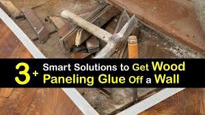 Paneling Glue Removing Panel Adhesive