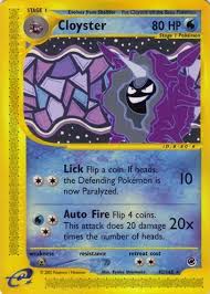 $1.05 and other cards from expedition singles. Cloyster Expedition Pokemon My Pokemon Pokemon Tcg
